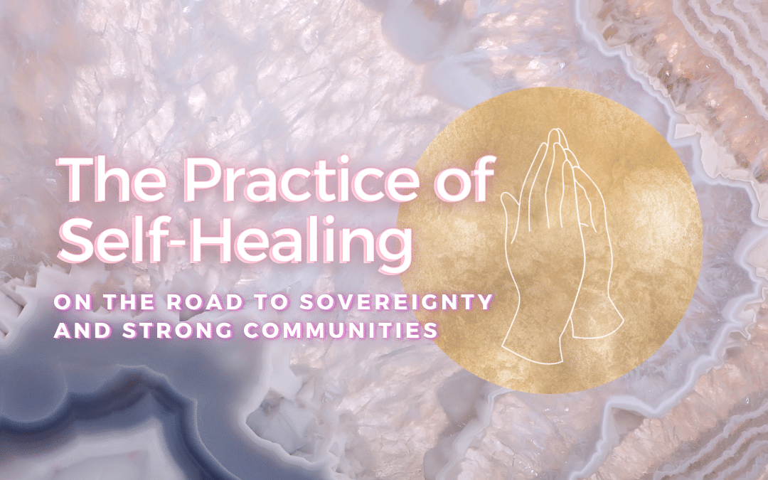 The Practice of Self Healing